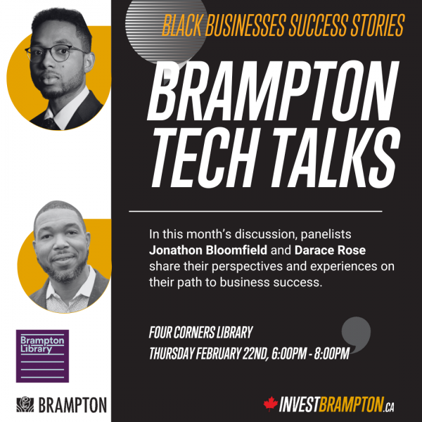 This image contains images of the two speakers along with the logos for Brampton Library and the City of Brampton. The text read " Black Business Success Stories - Brampton Tech Talks" and contains a description similar to the one on this events page.